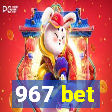 967 bet